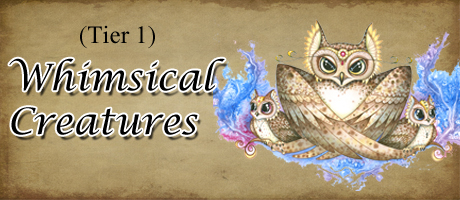 Tier 1 - Whimsical Creatures